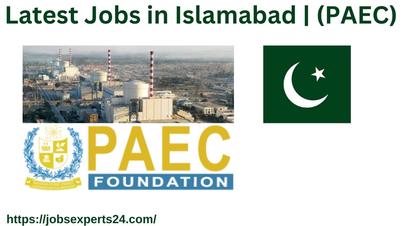 Latest Jobs in Islamabad | (PAEC)