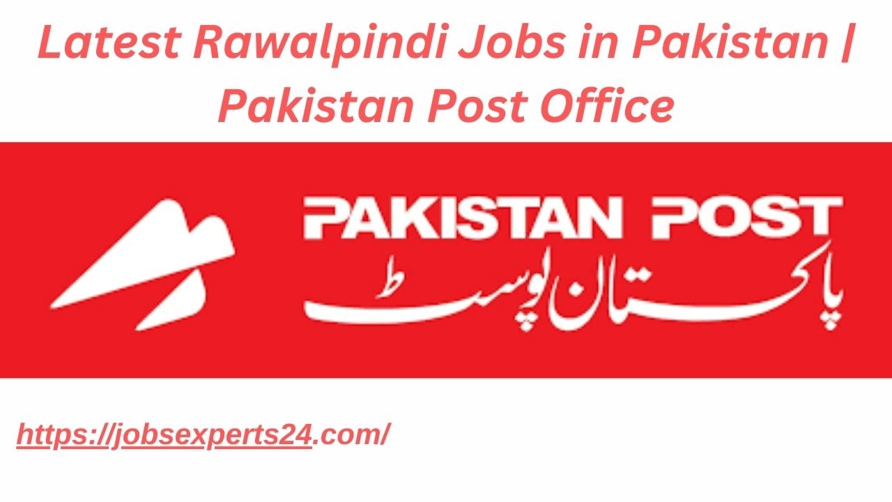 Latest Rawalpindi Jobs in Pakistan | Pakistan Post Office