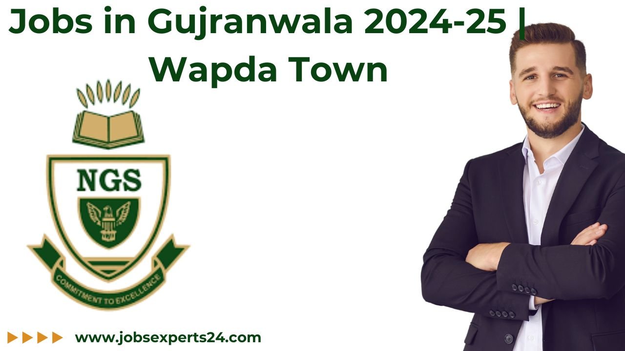 Jobs in Gujranwala 2024-25 | Wapda Town